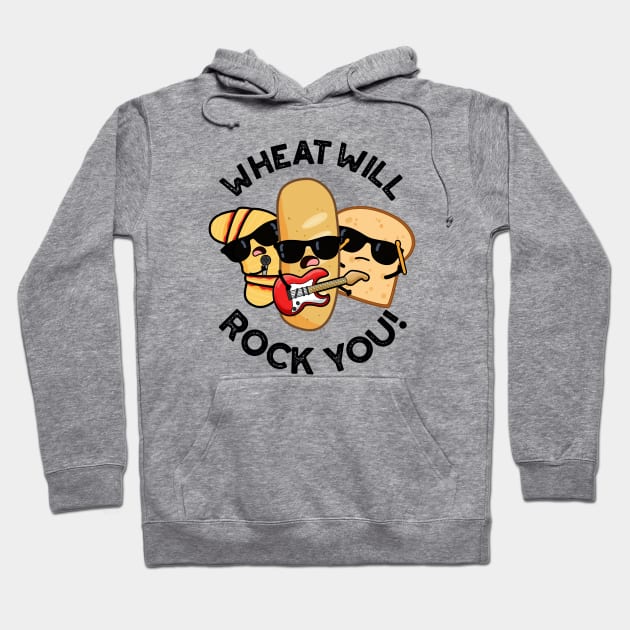 Wheat Will Rock You Funny Food Puns Hoodie by punnybone